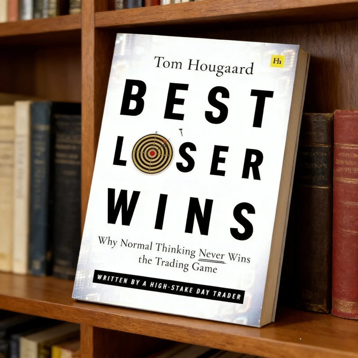 Best Loser Wins: Why Normal Thinking Never Wins The Trading Game Tom Hougaard English Book Finance Stock Market Trading Guide