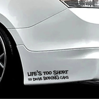 Life Is Too Short To Drive Boring Cars Funny Bumper Sticker Vinyl Decal Accessories
