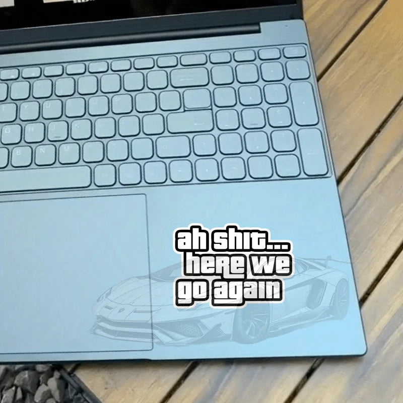 Ah Shit Here We Go Again Sticker Vinyl Bumper Sticker Decal Waterproof