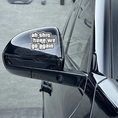 Ah Shit Here We Go Again Sticker Vinyl Bumper Sticker Decal Waterproof