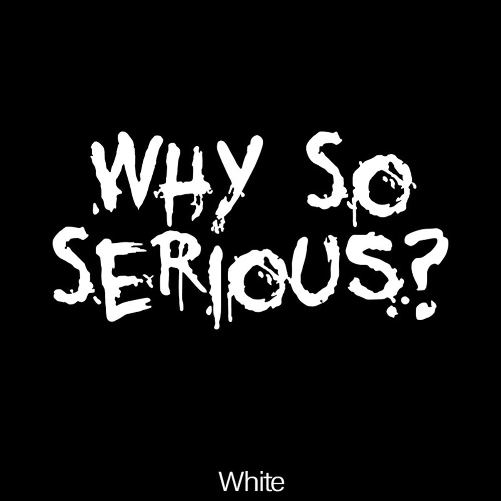 Dark Joker Quote Sticker Why So Serious Waterproof Vinyl Decal Motorcycle Fuel Tank Racing Helmet Decoration Accessories