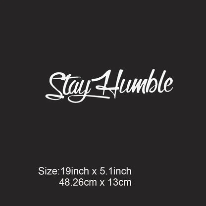 Stay Humble Windshield Decal - Large Funny Vinyl Sticker for Drift Cars & Trucks, Bumper Decoration Waterproof - 1pc