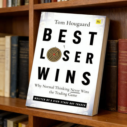 Best Loser Wins: Why Normal Thinking Never Wins The Trading Game Tom Hougaard English Book Finance Stock Market Trading Guide