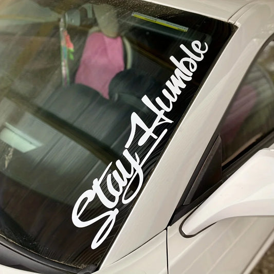 Stay Humble Windshield Decal - Large Funny Vinyl Sticker for Drift Cars & Trucks, Bumper Decoration Waterproof - 1pc