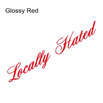 Car Stickers Graphics Locally Hated Windshield Window Windscreen Decor Decal Vinyl Creative Decoration Auto Tuning Accessories