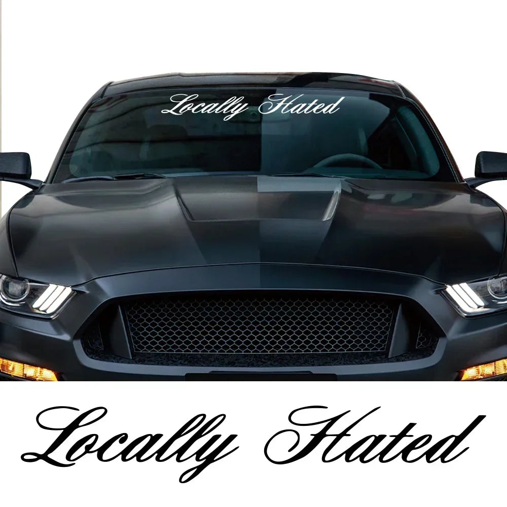 Car Stickers Graphics Locally Hated Windshield Window Windscreen Decor Decal Vinyl Creative Decoration Auto Tuning Accessories