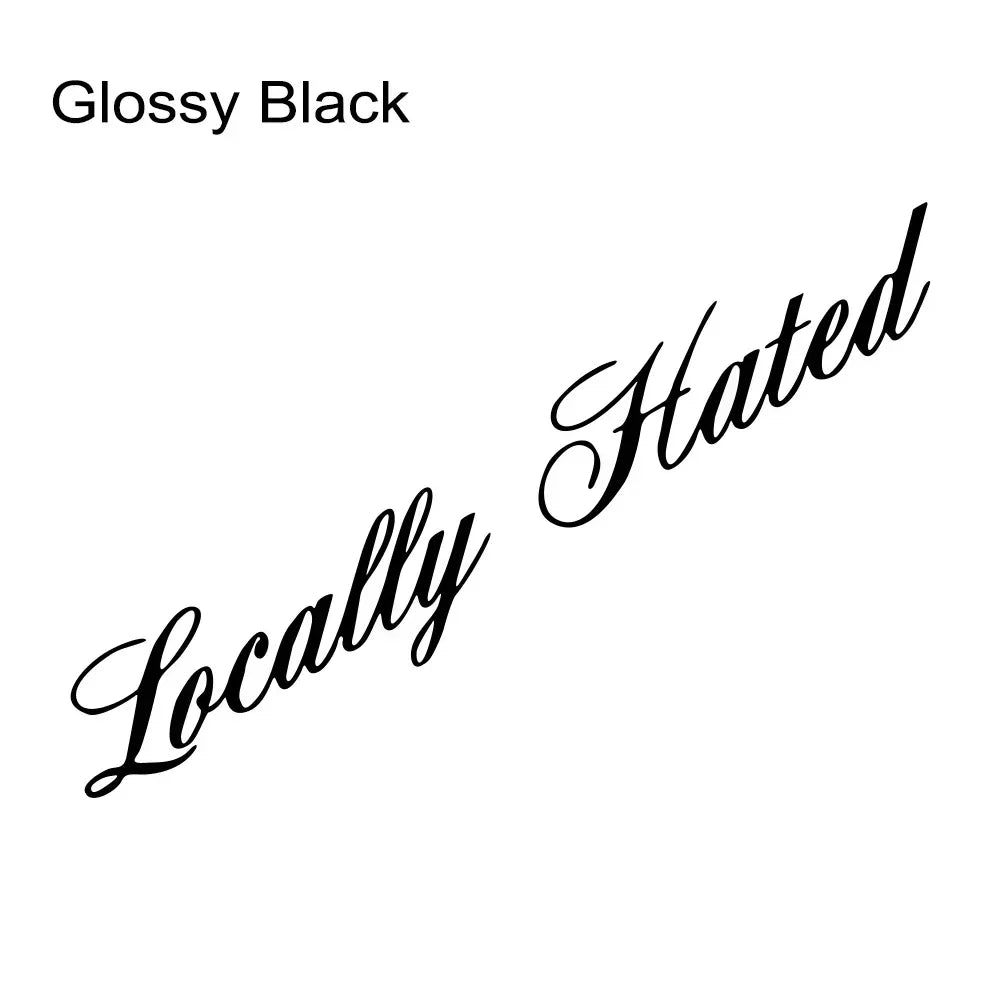 Car Stickers Graphics Locally Hated Windshield Window Windscreen Decor Decal Vinyl Creative Decoration Auto Tuning Accessories