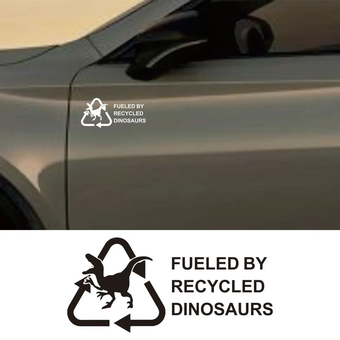 Fueled By Recycled Dinosaur Vinyl Decal Sticker, Car Hobby, Window Decal, Truck Decal Custom Made