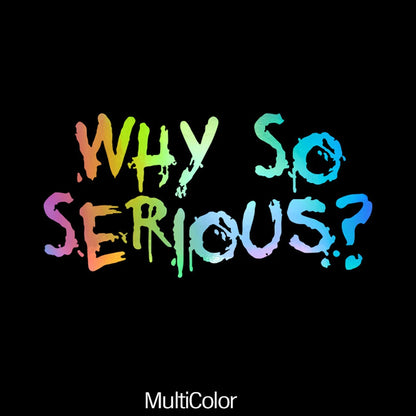 Dark Joker Quote Sticker Why So Serious Waterproof Vinyl Decal Motorcycle Fuel Tank Racing Helmet Decoration Accessories