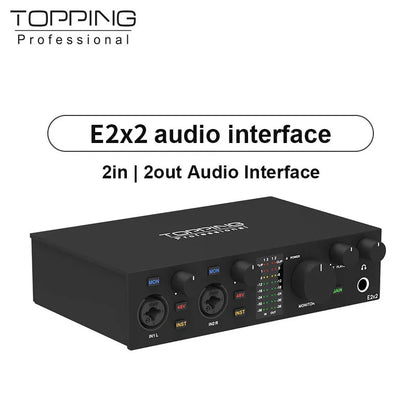 TOPPING E2x2 Professional Audio Interface Computer Phone Singing Live Streaming Sound Card Recording Mixing 2in 2out