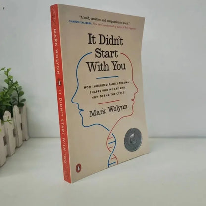 It Didn't Start with You by Mark Wolynn How Inherited Family Trauma Shapes Who We Are and How to End the Cycle Paperback Book