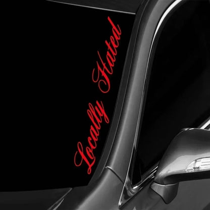 Car Stickers Graphics Locally Hated Windshield Window Windscreen Decor Decal Vinyl Creative Decoration Auto Tuning Accessories