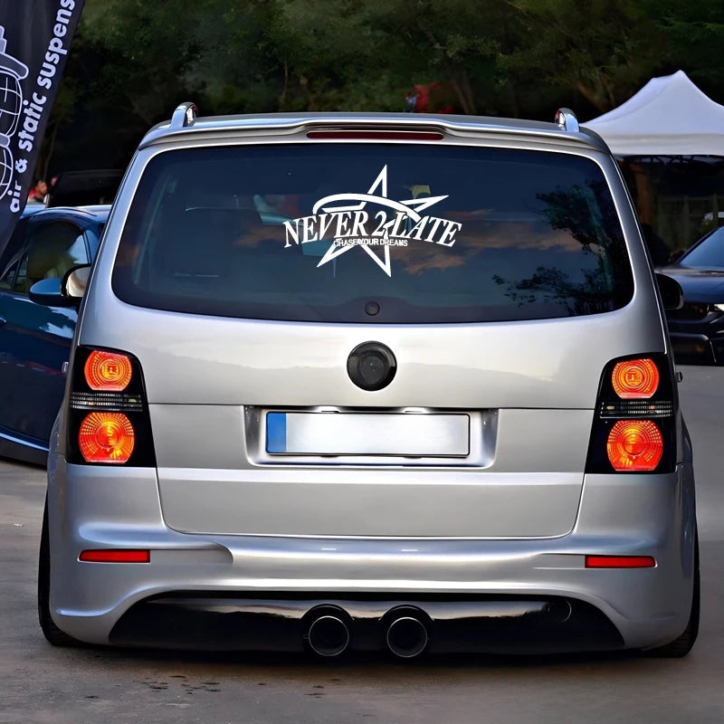 “NEVER 2 LATE, CHASE YOUR DREAM” DECAL, Creative & Fashion Decal with High Quality for Your Car a Unique Look!