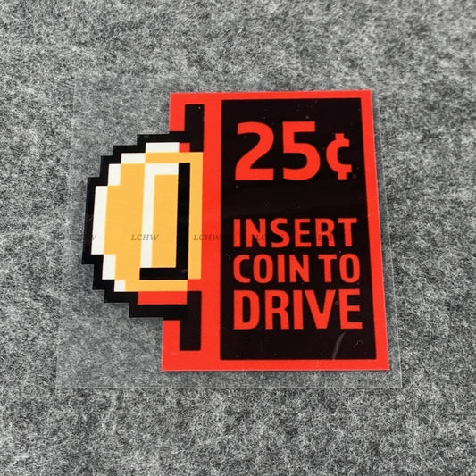 2x Game Insert Coin 25C to Drive CAR Stickers Funny Window Tail Motorbike Helmet Bicycle Decal