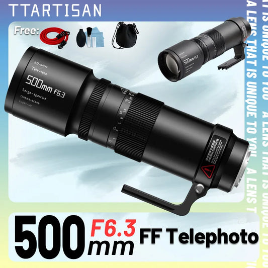 TTArtisan 500mm F6.3 Full Frame Super Telephoto Lens for Sony E FE A7IV A7MⅤ Nikon Z F Canon EOS R EF RF R6 Sigma Leica L GFX FX
